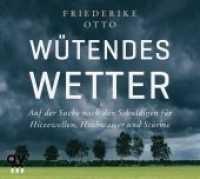 Wütendes Wetter, 1 Audio-CD : Auf der Suche nach den Schuldigen für Hitzewellen, Hochwasser und Stürme. Ungekürzte Ausgabe. 396 Min. （2019. 145 x 138 mm）