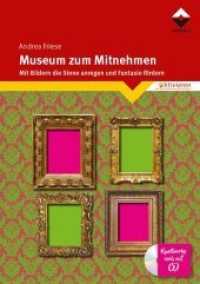 Museum zum Mitnehmen, m. CD-ROM : Mit Bildern die Sinne anregen und Fantasie fördern (Aktivieren) （2019. 106 S. 29.7 cm）