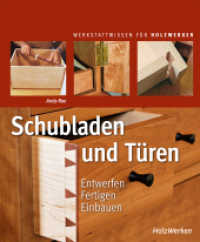 Schubladen und Türen : Entwerfen - Fertigen - Einbauen （2021. 192 S. 27.5 cm）