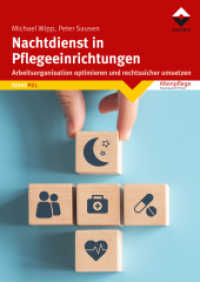 Nachtdienst in Pflegeeinrichtungen : Arbeitsorganisation optimieren und rechtssicher umsetzen （2022. 88 S. 24 cm）