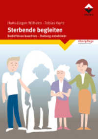 Sterbende begleiten : Bedürfnisse beachten - Haltung entwickeln （2021. 76 S. 24 cm）