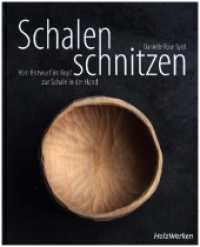Schalen schnitzen : Vom Entwurf im Kopf zur Schale in der Hand （2023. 245 S. 28 cm）