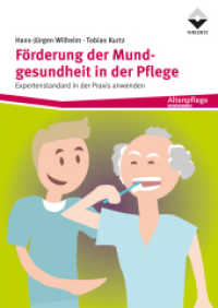 Förderung der Mundgesundheit in der Pflege : Expertenstandard in der der Praxis anwenden （2023. 68 S. 21 cm）
