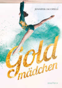 Goldmädchen （1. Auflage. 2021. 320 S. 210.000 mm）