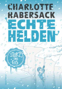 Echte Helden - Im Gletscher gefangen (Echte Helden 4) （1. Auflage. 2020. 160 S. 214.000 mm）