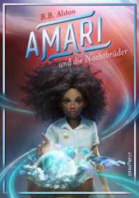 Amari und die Nachtbrüder : Der fantastische New York Times-Bestseller über Freundschaft und wahre »black girl magic« (Amari 1) （1. Auflage. 2021. 400 S. 214.000 mm）