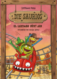 Die Saurios. El Leguano büxt aus (Die Saurios 3) （1. Auflage. 2021. 112 S. 245.000 mm）