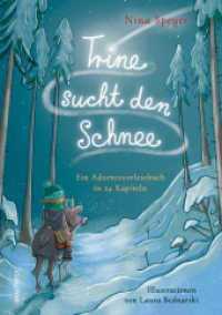 Trine sucht den Schnee : Ein Adventsvorlesebuch in 24 Kapiteln (Adventskalender) （2. Aufl. 2021. 128 S. 245.000 mm）