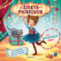 Die Zirkusprinzessin - Meine Geburtstagsparty. Mit Anleitungen, Spielen, Einladungen und Deko-Materialien (Die Zirkusprinzessin) （1. Auflage. 2022. 64 S. 195.000 mm）