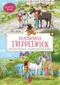 Ponyschule Trippelwick Doppelband (Enthält die Bände 1: Hörst du die Ponys flüstern? / 2: Ein Einhorn spricht nicht mit : Sammelband (Ponyschule Trippelwick Doppelband) （1. Auflage, Mehrfachband. 2022. 384 S. 214.000 mm）