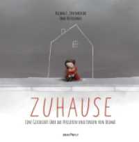 Zuhause - Eine Geschichte über das Verlieren und Finden von Heimat （1. Auflage. 2022. 225.000 mm）