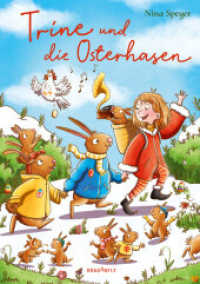 Trine und die Osterhasen : Eine fröhlich bunte Geschichte über verschiedene Osterbräuche und den Frühlingsanfang für Kinder ab 5 Jahren （1. Auflage. 2024. 128 S. 245.000 mm）