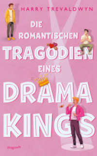 Die romantischen Tragödien eines Drama Kings : Glee meets Heartstopper: das queere Jugendbuch-Debüt des Jahres von Comedy-Talent Harry Trevaldwyn | LGBTQ+ RomCom auf der Theaterbühne （1. Auflage. 2026. 320 S. 215.000 mm）
