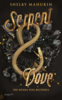 Serpent & Dove (Die Hexen von Belterra / Serpent & Dove 1) （1. Auflage, neue Ausgabe. 2025. 432 S. 215.000 mm）