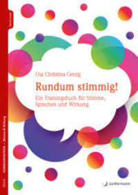 Rundum stimmig!, m. 1 Beilage : Ein Trainingsbuch f&uuml;r Stimme, Sprechen und Wirkung