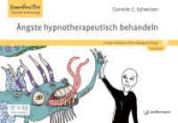Ängste hypnotherapeutisch behandeln : Kompetenz!Box Therapie und Beratung （2024. 101 S. 155 x 220 mm）