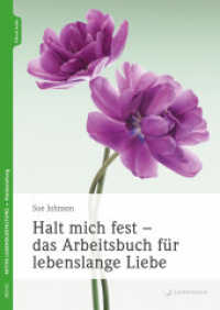 Halt mich fest - das Arbeitsbuch für lebenslange Liebe, m. 1 Beilage （2023. 168 S. 240 mm）
