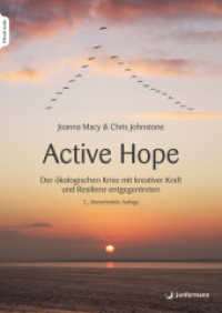 Active Hope : Der ökologischen Krise mit kreativer Kraft und Resilienz entgegentreten （2024. 260 S. 240 mm）