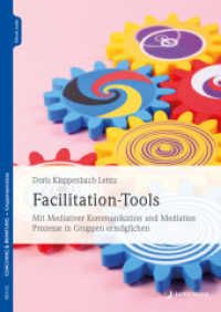 Facilitation-Tools : Mit Mediativer Kommunikation und Mediation Prozesse in Gruppen ermöglichen （2024. 250 S. 240 mm）