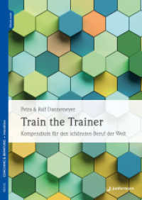 Train the Trainer : Kompendium für den schönsten Beruf der Welt （2024. 350 S. 240 mm）