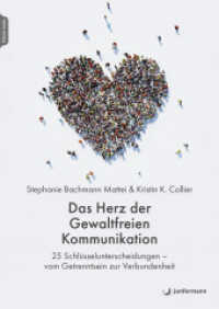 Das Herz der Gewaltfreien Kommunikation, m. 1 Beilage : 25 Schlüsselunterscheidungen - vom Getrenntsein zur Verbundenheit （2025. 480 S. 240 mm）