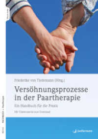 Versöhnungsprozesse in der Paartherapie, m. 1 Beilage : Ein Handbuch für die Praxis Mit Videomaterial zum Download （2024. 304 S. 240 mm）