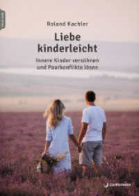 Liebe kinderleicht , m. 1 Beilage : Innere Kinder versöhnen und Paarkonflikte lösen （2025. 128 S. 240 mm）