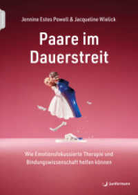 Paare im Dauerstreit, m. 1 Beilage : Wie Emotionsfokussierte Therapie und Bindungswissenschaft helfen können Aus dem Englischen von Claudia Campisi （2025. 230 S. 24 cm）