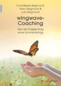 wingwave-Coaching, m. 1 Beilage : Wie der Flügelschlag eines Schmetterlings （2025. 240 S. 240 mm）