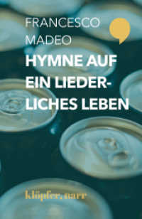 Hymne auf ein liederliches Leben : Roman （2. Aufl. 2019. 287 S. 185 mm）