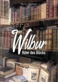 Wilbur : Der Hüter des Glücks