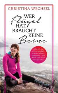 Wer Flügel hat, braucht keine Beine. Leben mit Prothesen : Leben mit Prothesen | Woman On One Leg | Für Fans von Markus Rehm | Irmgard Bensusan | Body Positivity | Female Empowerment （2. Aufl. 2021. 272 S. 215.000 mm）