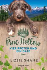 Pine Hollow - Vier Pfoten und ein Date (Pine Hollow 2) （1. Auflage. 2022. 384 S. 186.000 mm）
