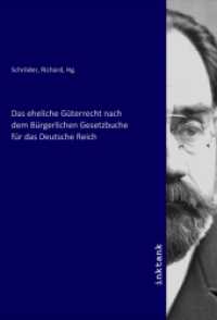 Das eheliche Güterrecht nach dem Bürgerlichen Gesetzbuch （2020. 52 S. 210 mm）