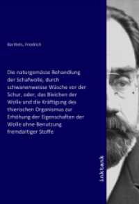Die naturgemässe Behandlung der Schafwolle （2020. 360 S. 210 mm）
