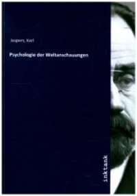 Psychologie der Weltanschauungen （2019. 444 S. 210 mm）