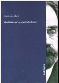Max Liebermanns graphische Kunst （2019. 228 S. 210 mm）