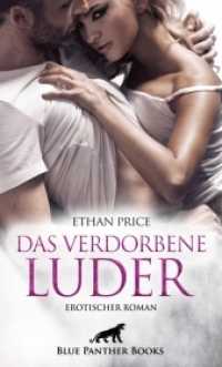 Das verdorbene Luder | Erotischer Roman : Im Bann der Verdorbenheit （1., verb. Aufl. 2022. 176 S. 1 Abb. 190 mm）