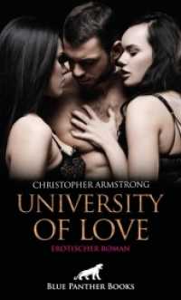 University of Love | Erotischer Roman : Studentinnen und Kolleginnen hart genommen ... （1., verb. Aufl. 2022. 180 S. 1 Abb. 190 mm）
