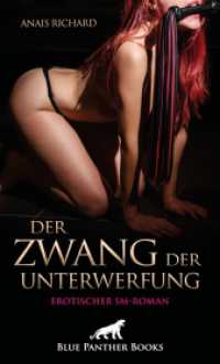 Der Zwang der Unterwerfung | Erotischer SM-Roman : Ihre dunkelste Fantasien werden endlich Wirklichkeit! （2. Aufl. 2022. 192 S. 1 Abb. 190 mm）