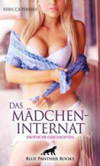 Das MädchenInternat | Erotische Geschichten : Wirfst Du einen Blick über den Zaun? （1., verb. Aufl. 2023. 204 S. 1 Abb. 190 mm）