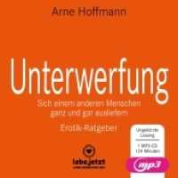 Unterwerfung | Erotischer Hörbuch Ratgeber MP3CD, Audio-CD, MP3 : Sich einem anderen Menschen ganz und gar ausliefern .... 124 Min.. Lesung.Ungekürzte Ausgabe （1., verb. Aufl. 2021. 1 S. 1 Abb. 125 x 144 mm）