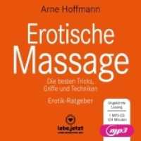 Erotische Massage | Erotischer Hörbuch Ratgeber MP3CD, Audio-CD, MP3 : Eine sinnliche Massage kann eine der beglückendsten sexuellen Aktivitäten sein .... 124 Min.. Lesung.Ungekürzte Ausgabe （1., verb. Aufl. 2021. 1 S. 1 Abb. 125 x 144 mm）