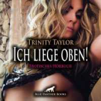Ich liege oben! Erotik Audio Story | Erotisches Hörbuch Audio-CD, Audio-CD : Ein heftiger Machtkampf entbrennt .... 50 Min.. CD Standard Audio Format.Lesung.Ungekürzte Ausgabe （1., verb. Aufl. 2022. 1 S. 1 Abb. 125 x 144 mm）