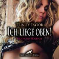 Ich liege oben! Erotik Audio Story | Erotisches Hörbuch Audio CD, Audio-CD : Ein heftiger Machtkampf entbrennt .... 50 Min.. CD Standard Audio Format. Ungekürzte Ausgabe （1., verb. Aufl. 2022. 1 S. 1 Abb. 12.5 x 14.2 cm）