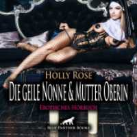 Die geile Nonne & Mutter Oberin | Erotik Audio Story | Erotisches Hörbuch Audio-CD, Audio-CD : Wildes treiben im Kloster .... 40 Min.. CD Standard Audio Format.Lesung.Ungekürzte Ausgabe （1., verb. Aufl. 2023. 1 S. 1 Abb. 125 x 144 mm）