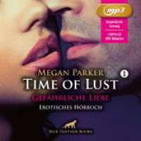 Time of Lust | Band 1 | Gefährliche Liebe | Erotik Audio Story | Erotisches Hörbuch MP3CD, Audio-CD, MP3 : Kann sie sich seiner Verführungskraft widersetzen?. 393 Min.. Lesung.Ungekürzte Ausgabe （1., verb. Aufl. 2023. 1 S. 1 Abb. 125 x 144 mm）