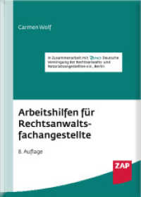 Arbeitshilfen für Rechtsanwaltsfachangestellte : Formulare, Checklisten und Muster für praktische Büroabläufe （8. Aufl. 2023. 264 S. 297 mm）