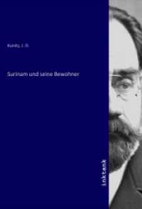 Surinam und seine Bewohner （2021. 360 S. 210 mm）