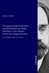 &Uuml;ber gegenseitige Assimilation und Dissimilation der beiden Zitterlaute in den &auml;ltesten Phasen des Indogemanischen : Eine sprachgeschichtliche Untersuchung （2021. 68 S. 210 mm）